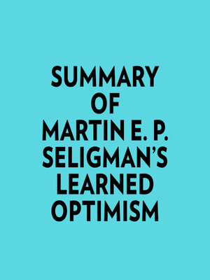 cover image of Summary of Martin E. P. Seligman's Learned Optimism